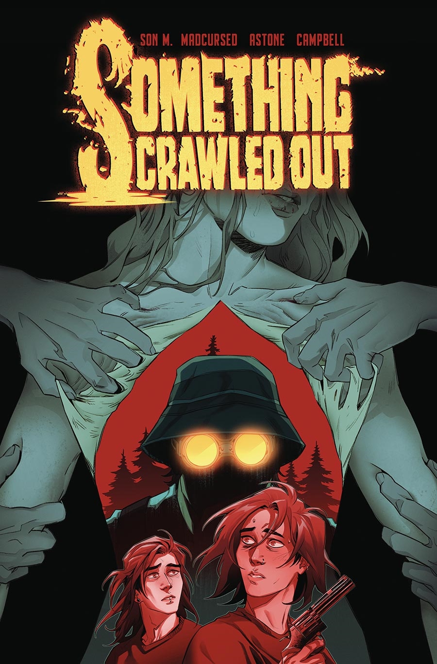 Crawled out of. Crawled out of
