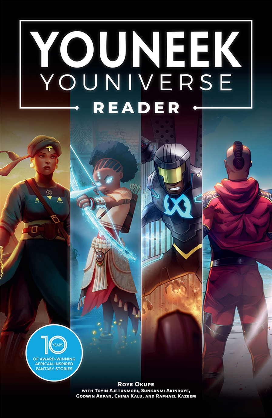YouNeek Youniverse Reader: 10 Years Of Award-Winning African-Inspired Fantasy Stories (TPB) 17695 - фото 32954