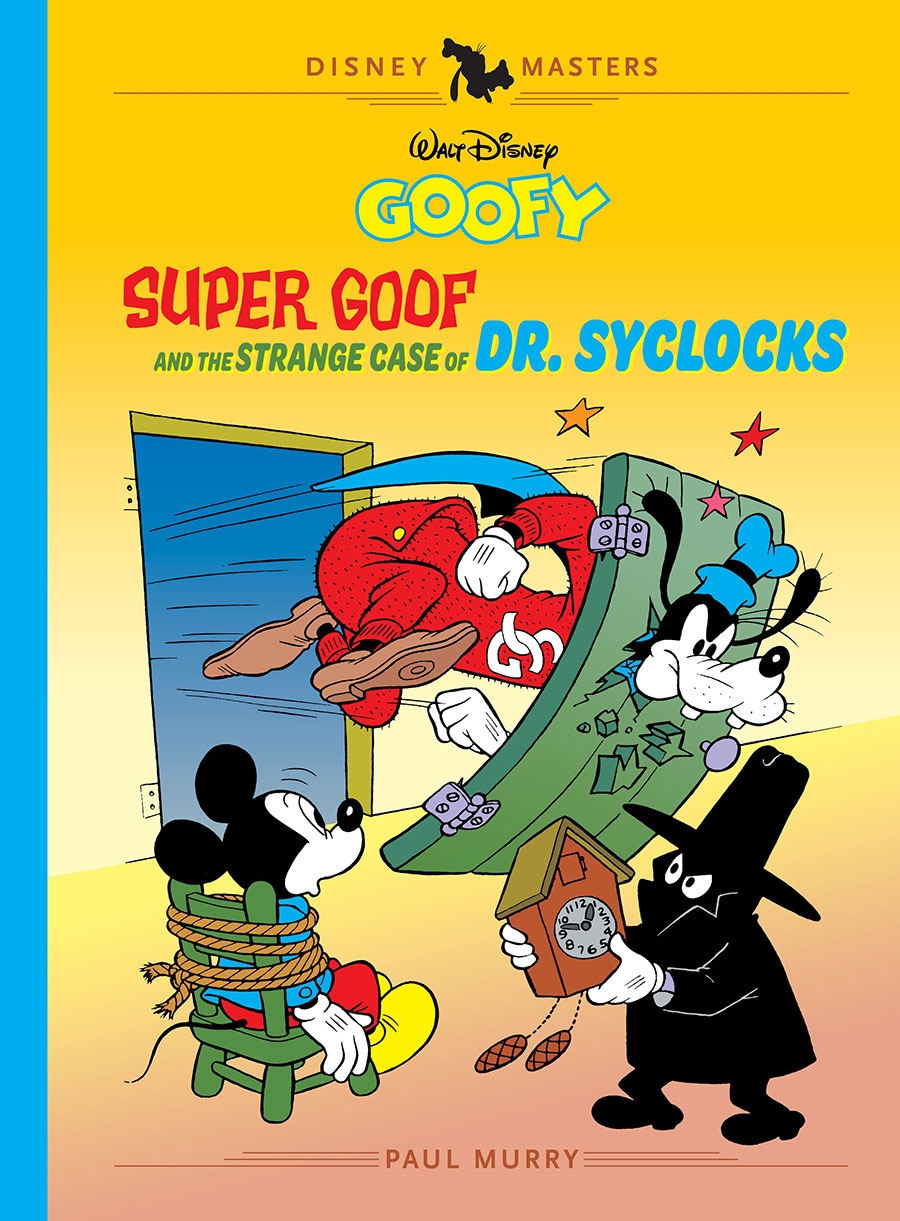 Disney Masters: Walt Disneys Goofy Super Goof And The Strange Case Of Dr Syclocks (HC –  Vol. 27) 18968 - фото 35311