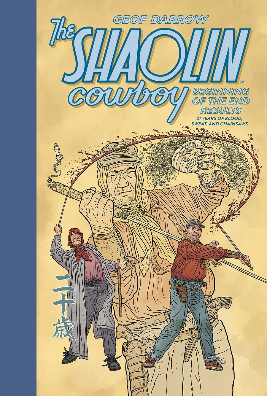 Shaolin Cowboy: Beginning Of The End Results – 21 Years Of Blood Sweat And Chainsaws (HC) 19787 - фото 36864