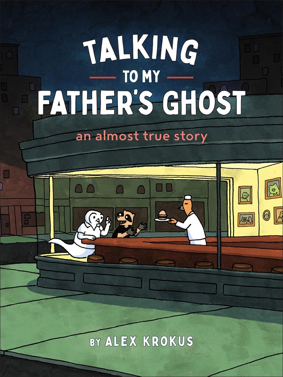 Talking To My Father's Ghost: An Almost True Story (TPB) 22824 - фото 42647