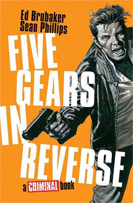 Five Gears In Reverse: A Criminal Book (HC) 25032