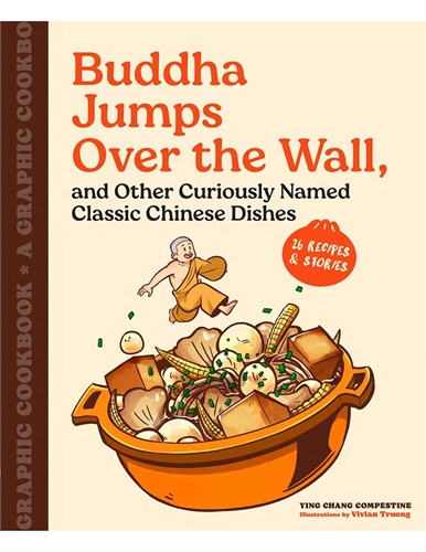 Buddha Jumps Over The Wall, And Other Curiously Named Classic Chinese Dishes (TPB) 27556