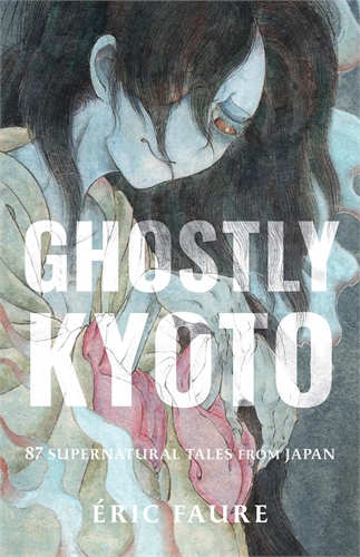 Ghostly Kyoto: 87 Supernatural Tales From Japan (GN-TPB) 30069