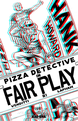 Hank Howard, Pizza Detective: The Fair Play #1 (3D Edition) 32850