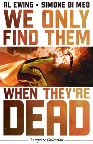 We Only Find Them When They're Dead – Complete Collection (TPB) 33476