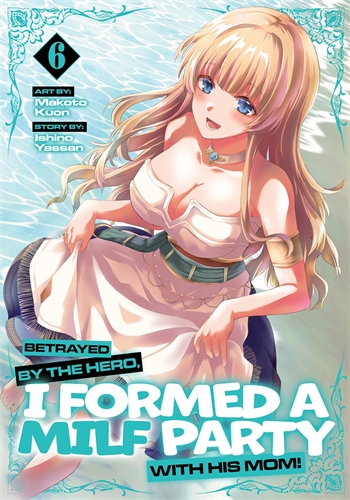 Betrayed By The Hero I Formed A MILF Party With His Mom (GN-TPB – Vol. 06) 40630