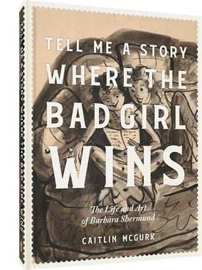 TELL ME A STORY WHERE THE BAD GIRL WINS (HC) 5715