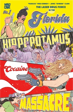 Florida Hippopotamus: Cocaine Massacre #1 24844