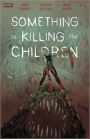 Something Is Killing The Children #47 28037