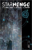StarHenge, Book Two: A Kiss for Atticus #2 33111