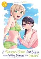 A Yuri Love Story That Begins With Getting Dumped In A Dream (GN-TPB – Vol. 03) 33577