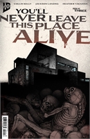 You'll Never Leave This Place Alive #3 40219