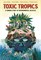 TOXIC TROPICS: HORROR STORY OF ENVIRONMENTAL INJUSTICE (GN-TPB) 5718 - фото 10736