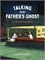 Talking To My Father's Ghost: An Almost True Story (TPB) 22824 - фото 42647