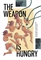 Weapon Is Hungry (TPB) 33419
