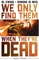 We Only Find Them When They're Dead – Complete Collection (TPB) 33476