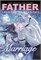 Father I Don't Want This Marriage (GN-TPB – Vol. 07) 33645
